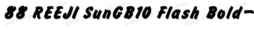 88 REEJI SunGB10 Flash Bold字体转换